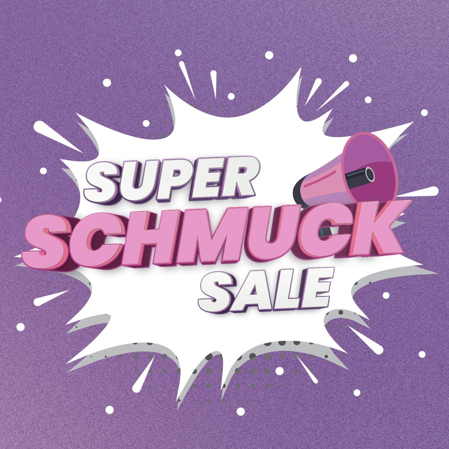 Text 'Super Schmuck Sale' in weiß und pink vor weißem Explosionshintergrund auf lila Grund mit pinkem Megafon