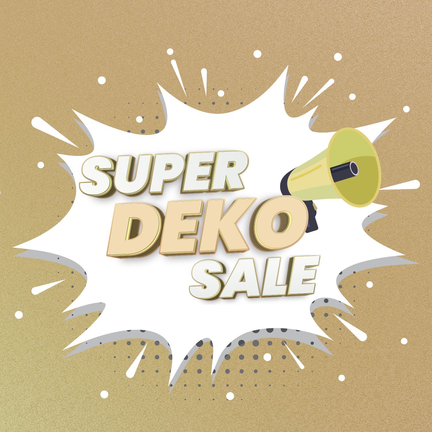Text 'SUPER DEKO SALE' vor weißem Explosionshintergrund mit gelbem Megafon auf beigem Grund